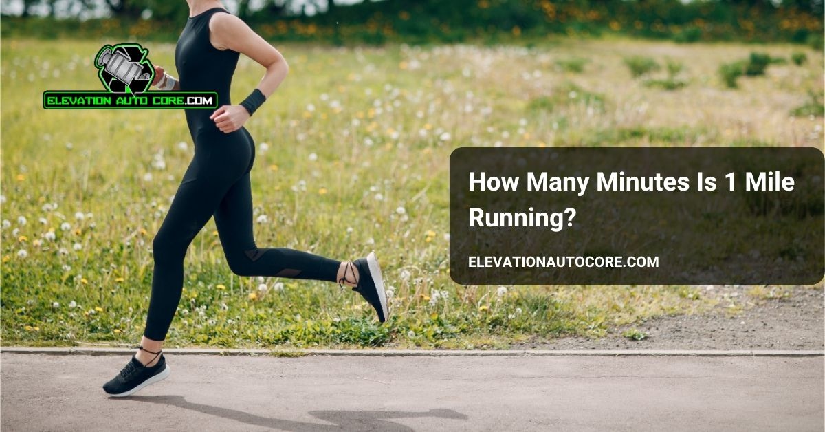 how many minutes is 1 mile running