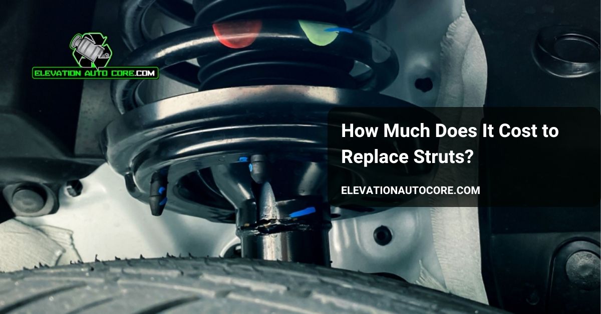 how much does it cost to replace struts