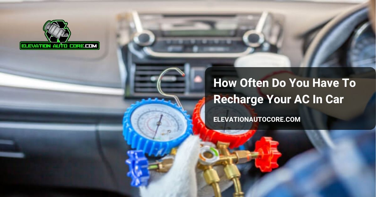how often do you have to recharge your ac in your car