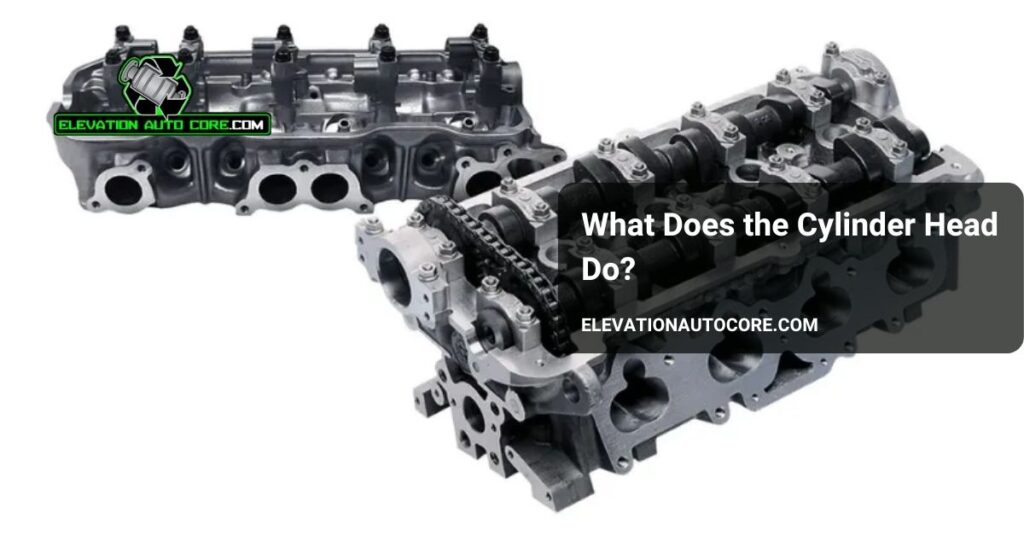 what does the cylinder head do