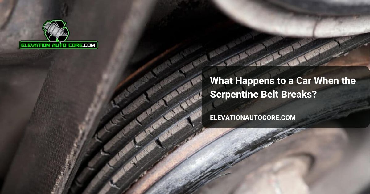 what happens to a car when the serpentine belt breaks