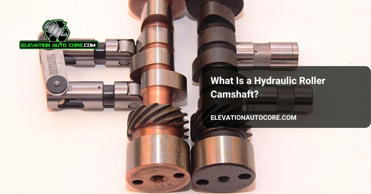 what is a hydraulic roller camshaft