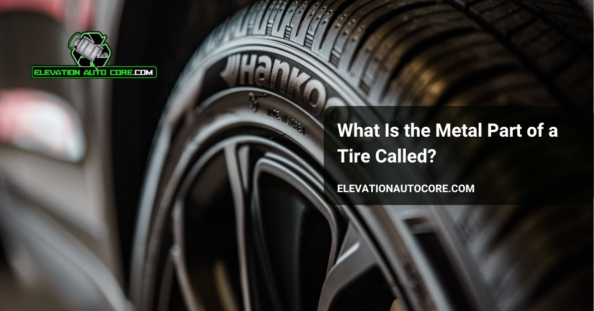 what is the metal part of a tire called